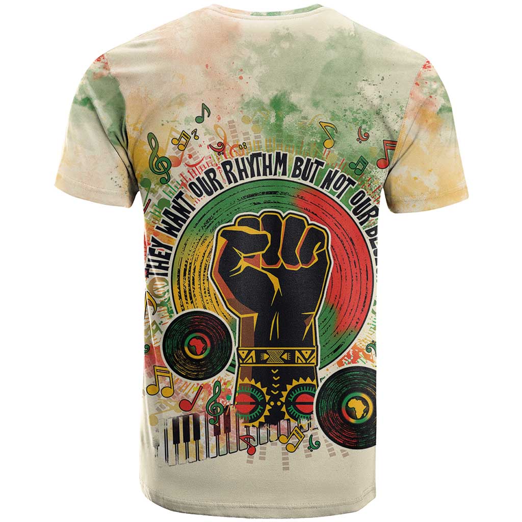 They Want Our Rhythm Not Our Blues T-Shirt African Music Pride Graphic Tee