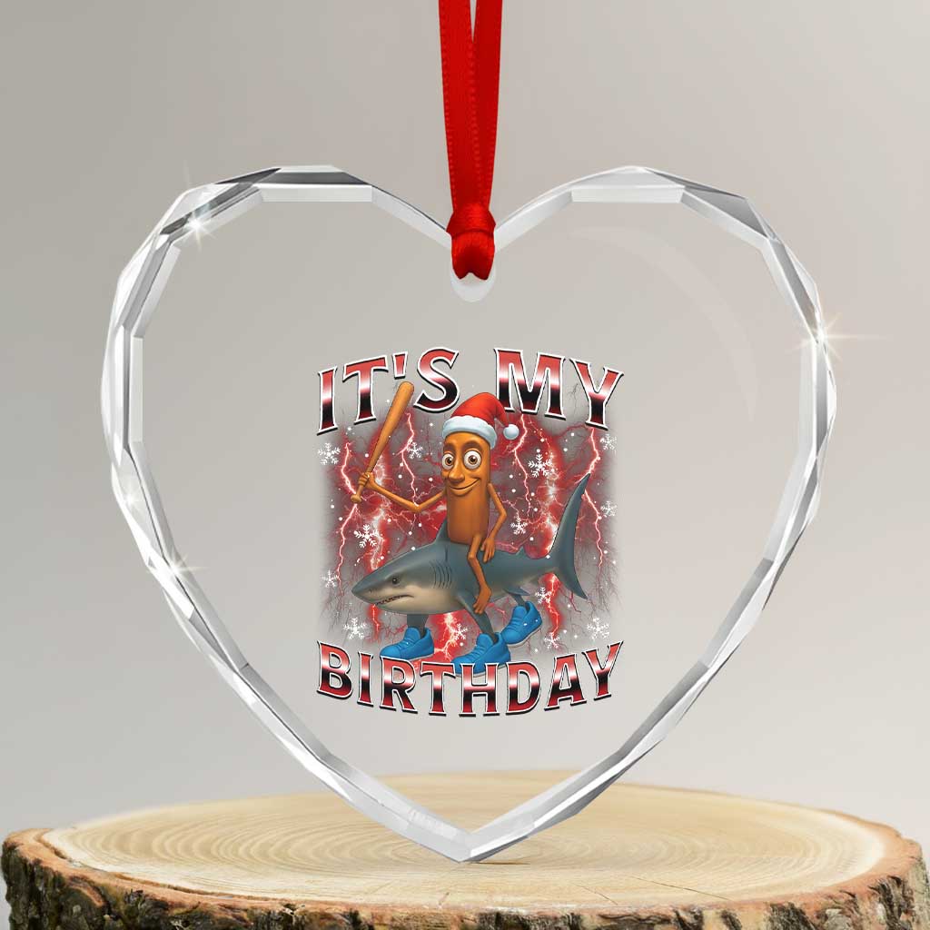 Italian Brainrot Christmas Meme Heart Crystal Glass Ornament It Is My Birthday - Transparent Glass - 3'' Heart