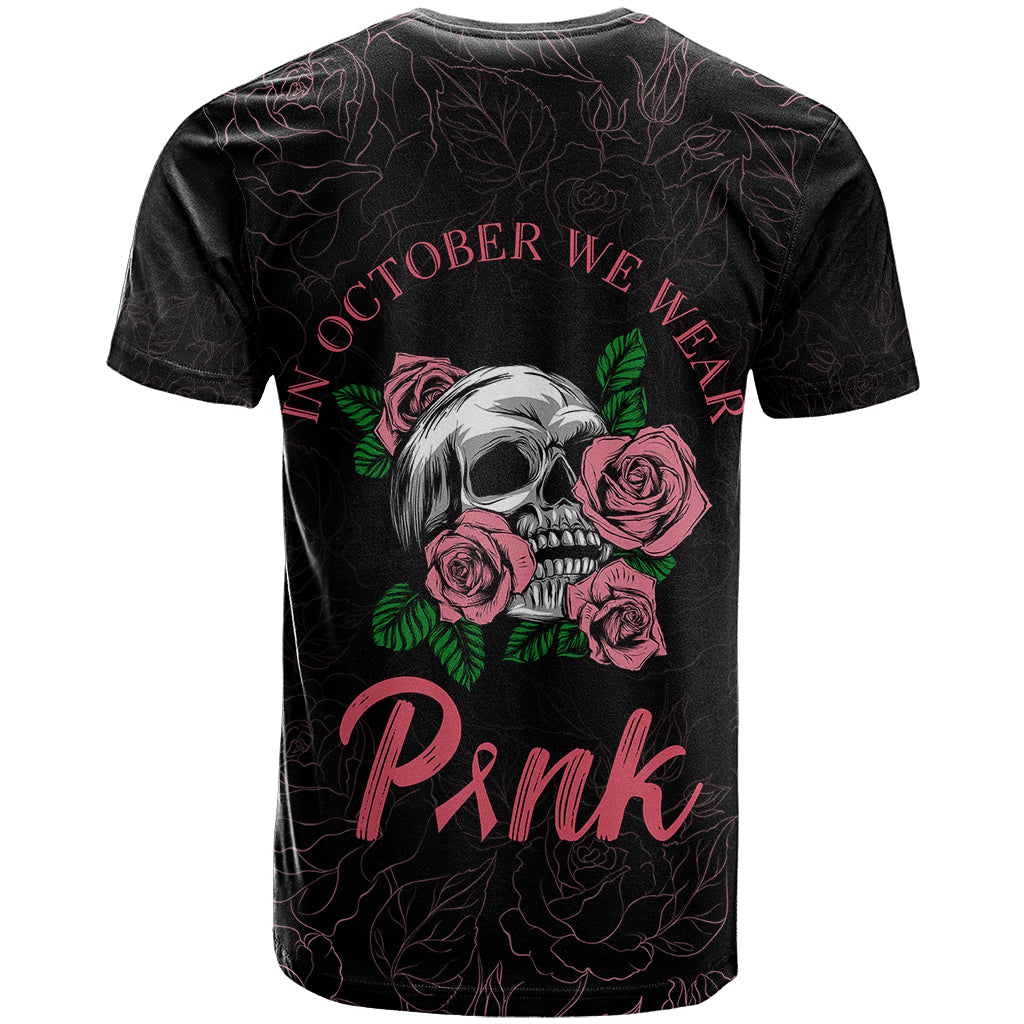 In October We Wear Pink Breast Cancer Awareness T-Shirt Skull and Roses - Black Graphic Tee