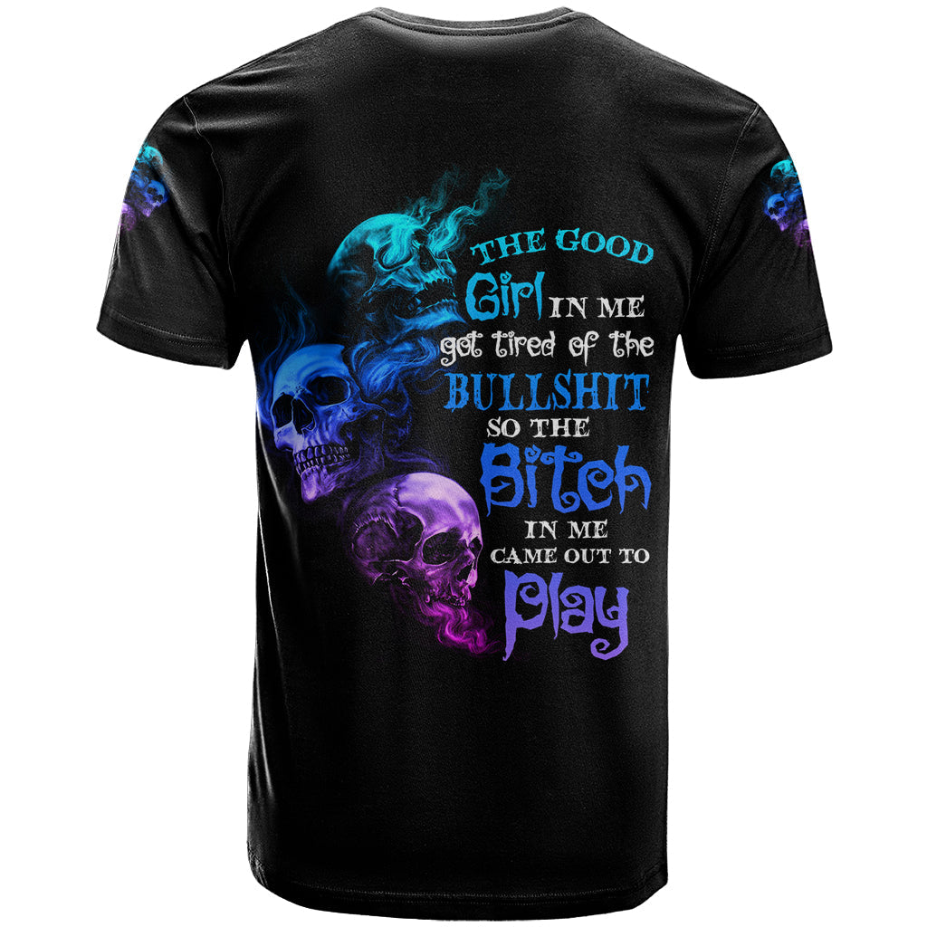 The Good Girl In Me Got Tired T-Shirt Graphic Tee