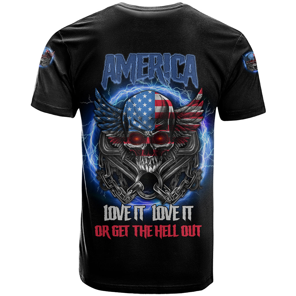 America Live It Love It Or Get The Hell Out T-Shirt Graphic Tee