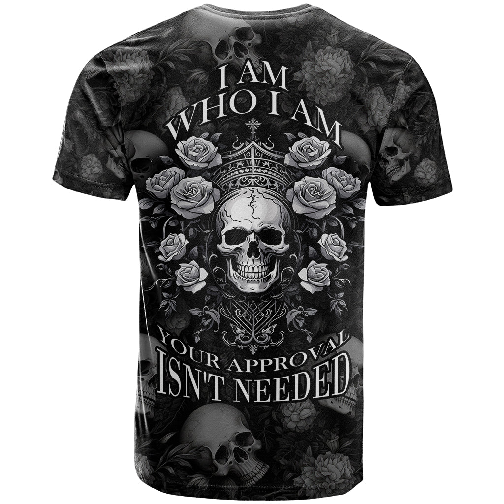 Skull T-Shirt I Am Who I Am Your Approval Isn't Needed Graphic Tee