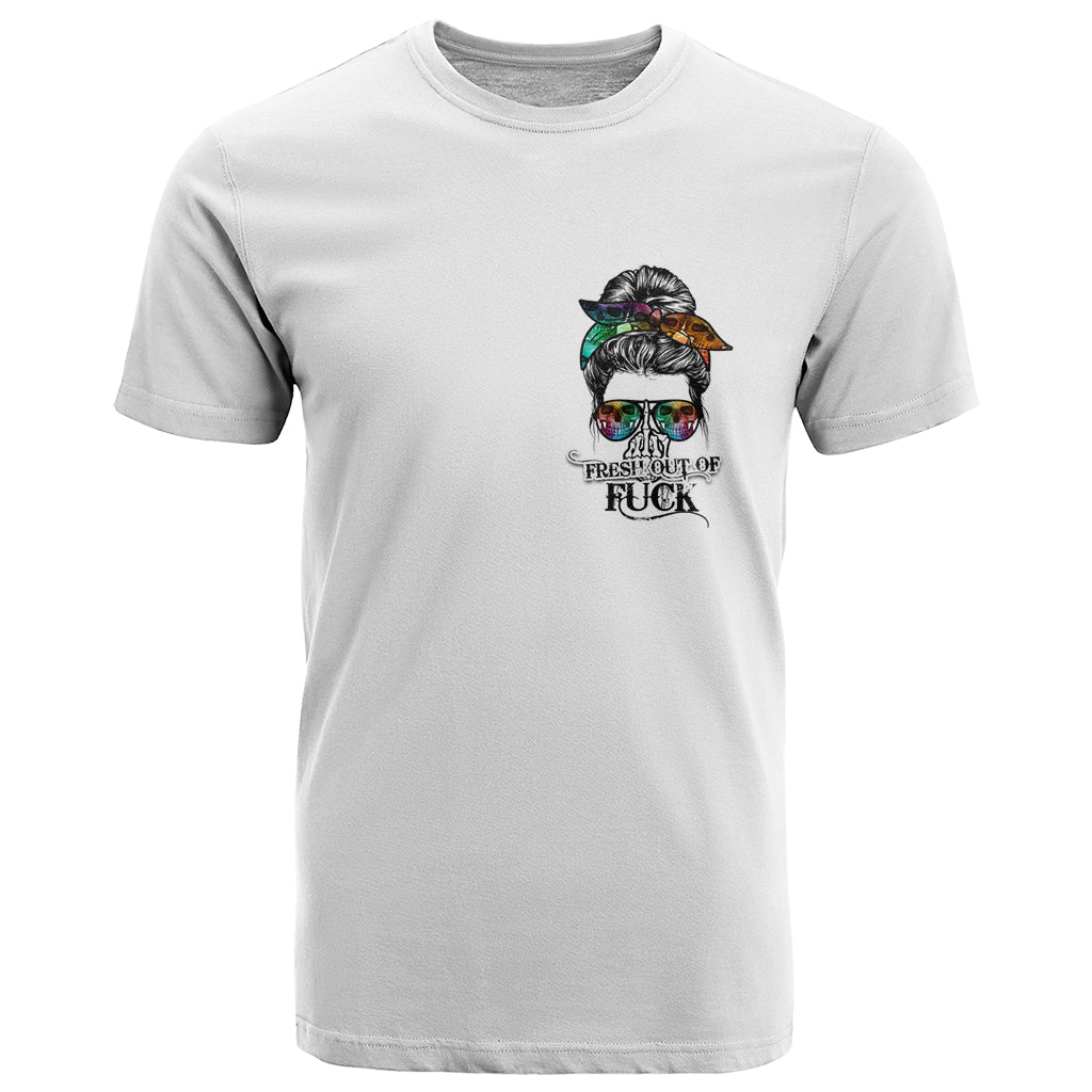 Fresh Out Of Fcks Messy Bun Tie Dye T-Shirt Graphic Tee