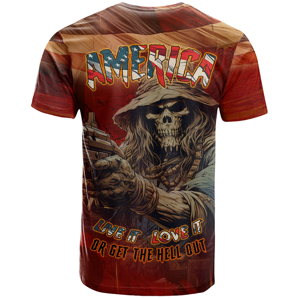 America Live It - Love It Or Get The Hell Out T-Shirt Graphic Tee
