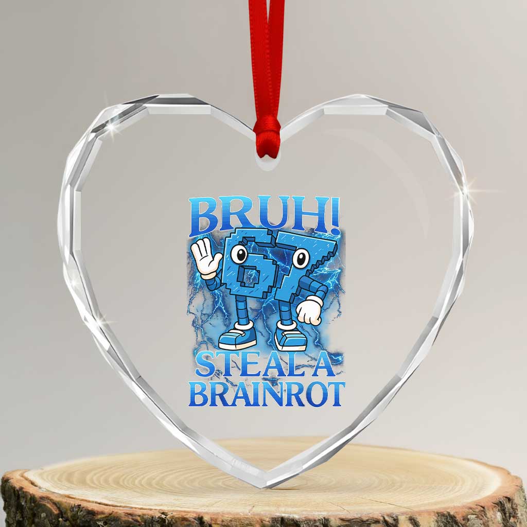Bruh 6 7 Steal a Brainrot Heart Crystal Glass Ornament 6-7 Funny Brainrot Meme Six Seven Bootleg - Transparent Glass - 3'' Heart