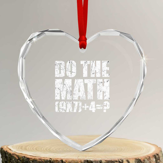 Do the Math 67 Meme Heart Ornament - Funny Crystal Glass Decor for Math Teachers & Meme Fans - Transparent Glass - 3'' Heart
