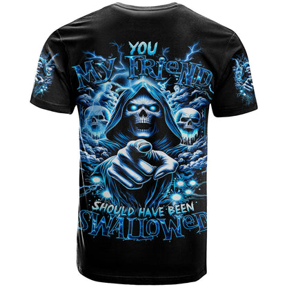 Thunder Skull T-Shirt You My Friend Should Have Been Swallowed Graphic Tee