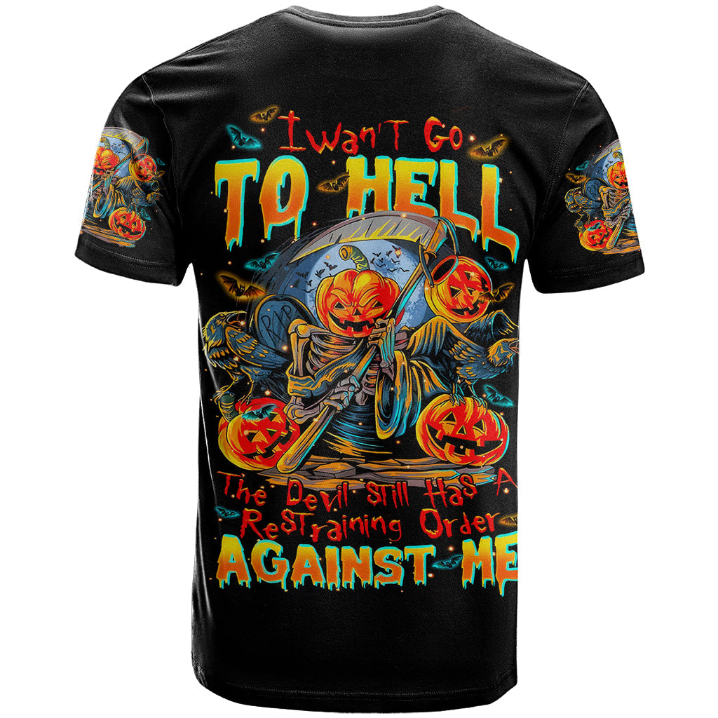 Pumpkin Skull T-Shirt I Wan't Go To Hell The Devil Still Restraining Against Me Graphic Tee