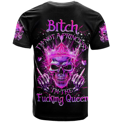 Queen Skull T-Shirt Bitch I'm Not A Princess I'm The Fucking Queen Graphic Tee