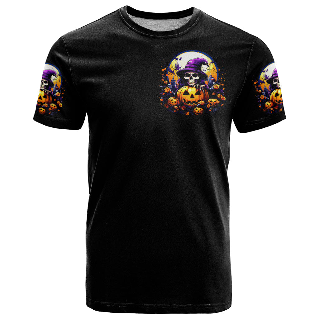 Pumpkin Witch Skull T-Shirt In My Defense The Moon Was Full And I Was Left Unsupervided Graphic Tee