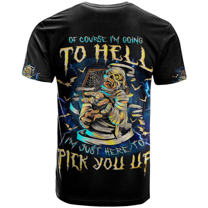 Mummy Skull T-Shirt I'm Going To Hell to Pick You Up Graphic Tee
