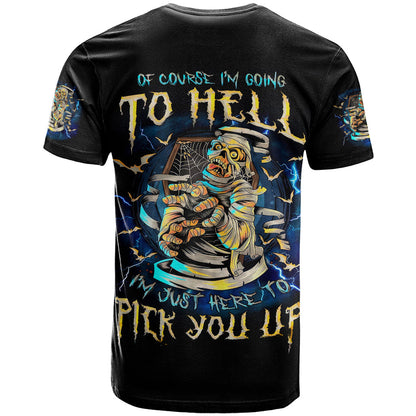 Mummy Skull T-Shirt I'm Going To Hell to Pick You Up Graphic Tee