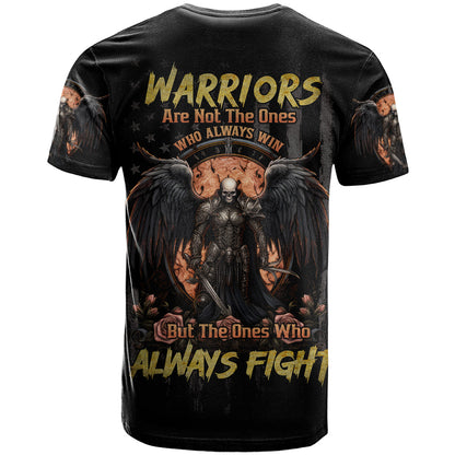 Warrior Skull T-Shirt Warriors Are The One Who Always Fight Graphic Tee