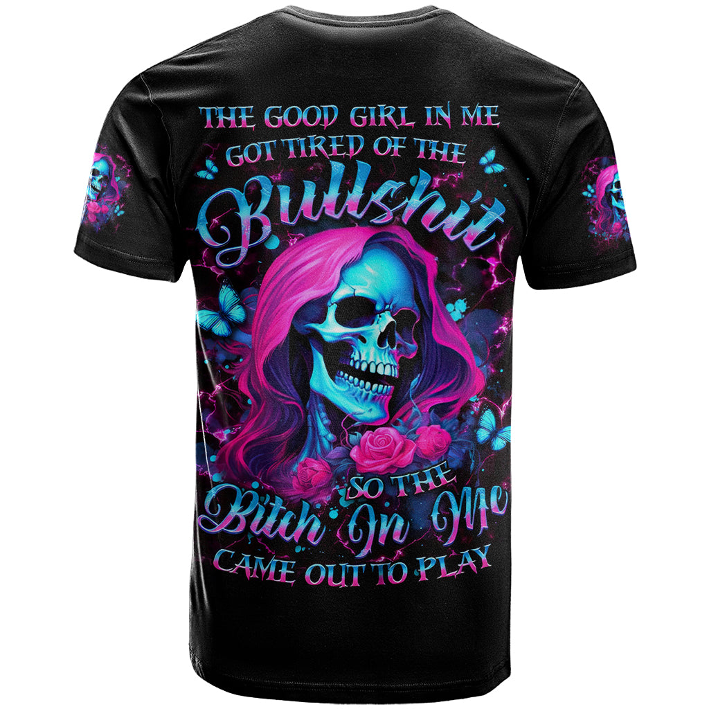 Witch Skull T-Shirt The Good Girl In Me Got Tired Of The Bullshit Graphic Tee