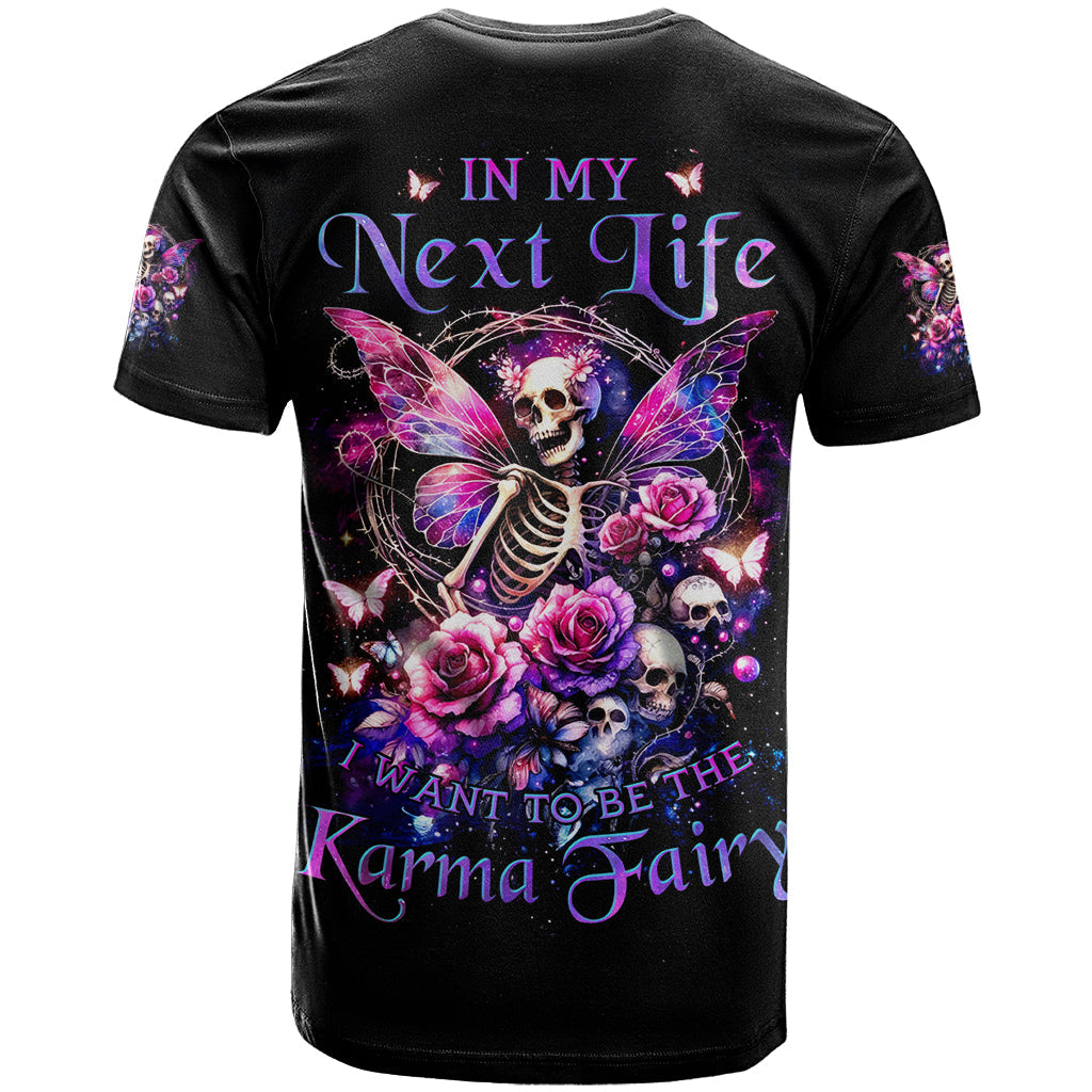 Fairy Skull T-Shirt In My Next Life I Want To Be The Karma Fairy Graphic Tee