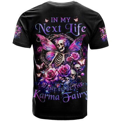 Fairy Skull T-Shirt In My Next Life I Want To Be The Karma Fairy Graphic Tee