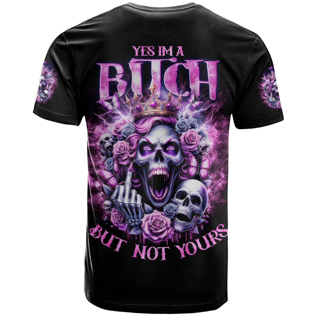 Queen Skull T-Shirt Yes I'm A Bitch But Not Yours Graphic Tee