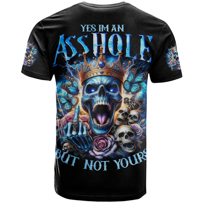 King Skull T-Shirt Yes I'm Asshole But Not Yours Graphic Tee