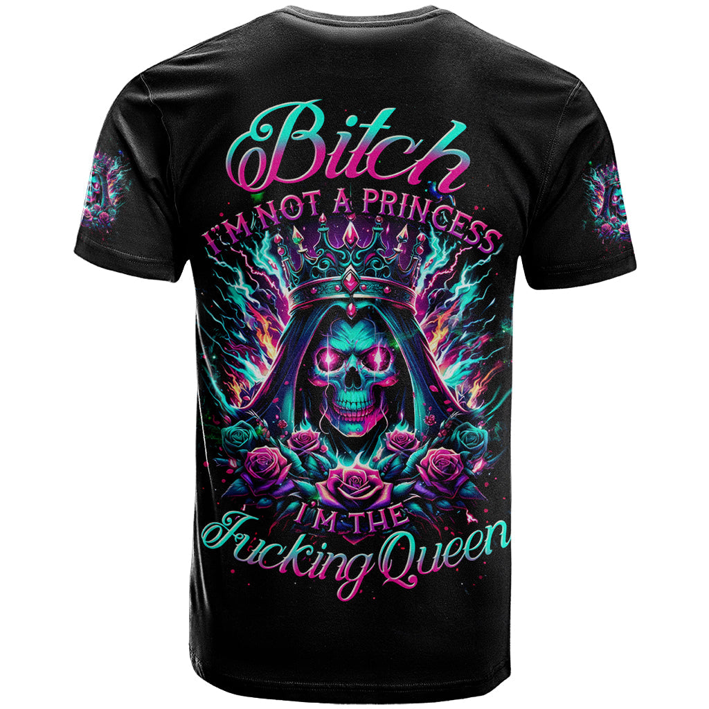 Queen Skull T-Shirt Bitch I'm Not A Princess I'm The Fucking Queen Graphic Tee