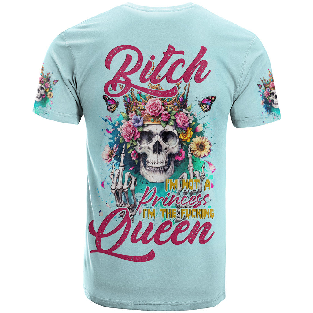 Skull Fairy T-Shirt Bitch I'm Not A Princess I'm The Fucking Queen Graphic Tee
