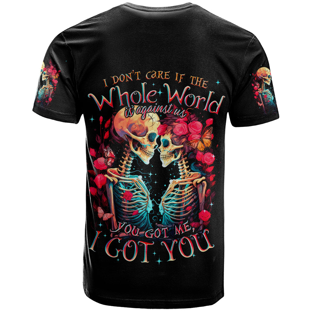 Couple Skull T-Shirt I Don't Care If The Whole World Is Against Us Graphic Tee