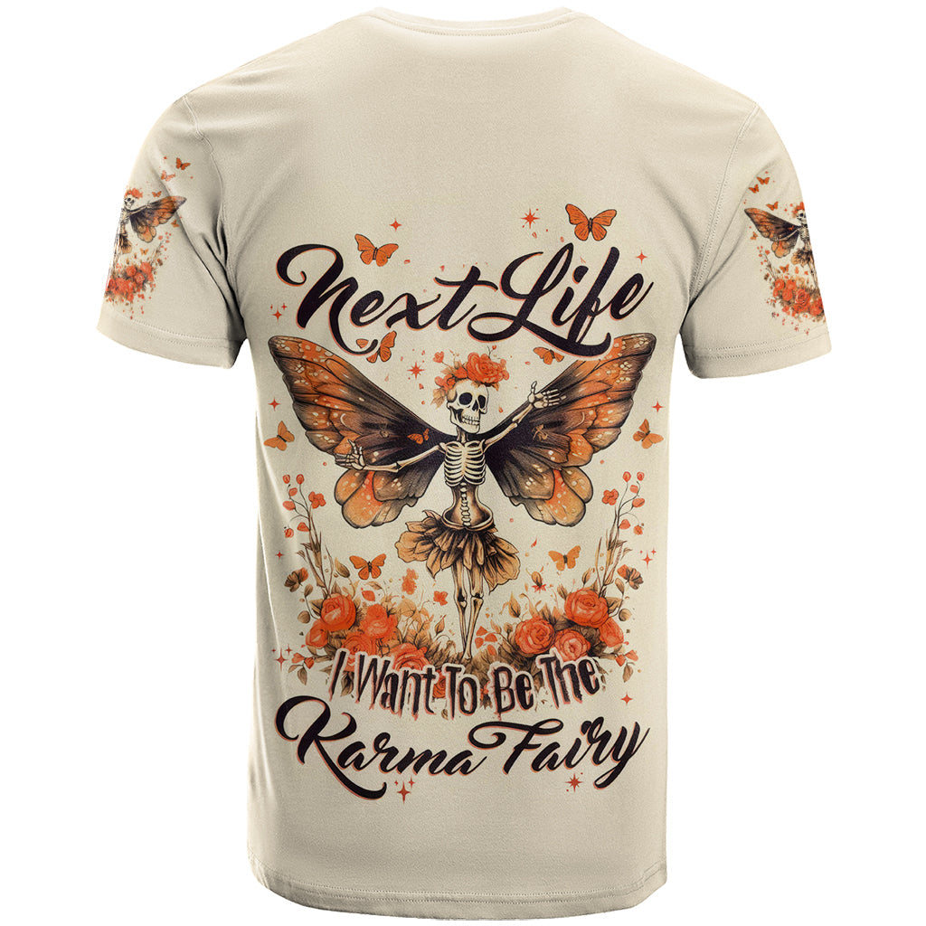 Fairy Skull T-Shirt Next Life I Want To Be The Karma Fairy Graphic Tee