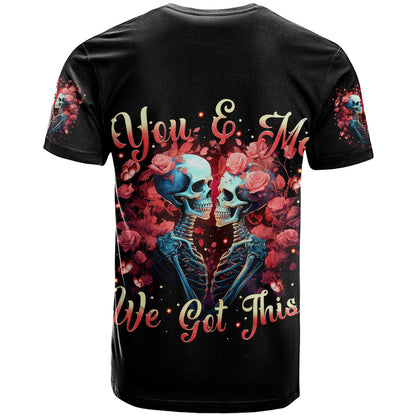 Couple Skull T-Shirt You & Me We Got This Graphic Tee