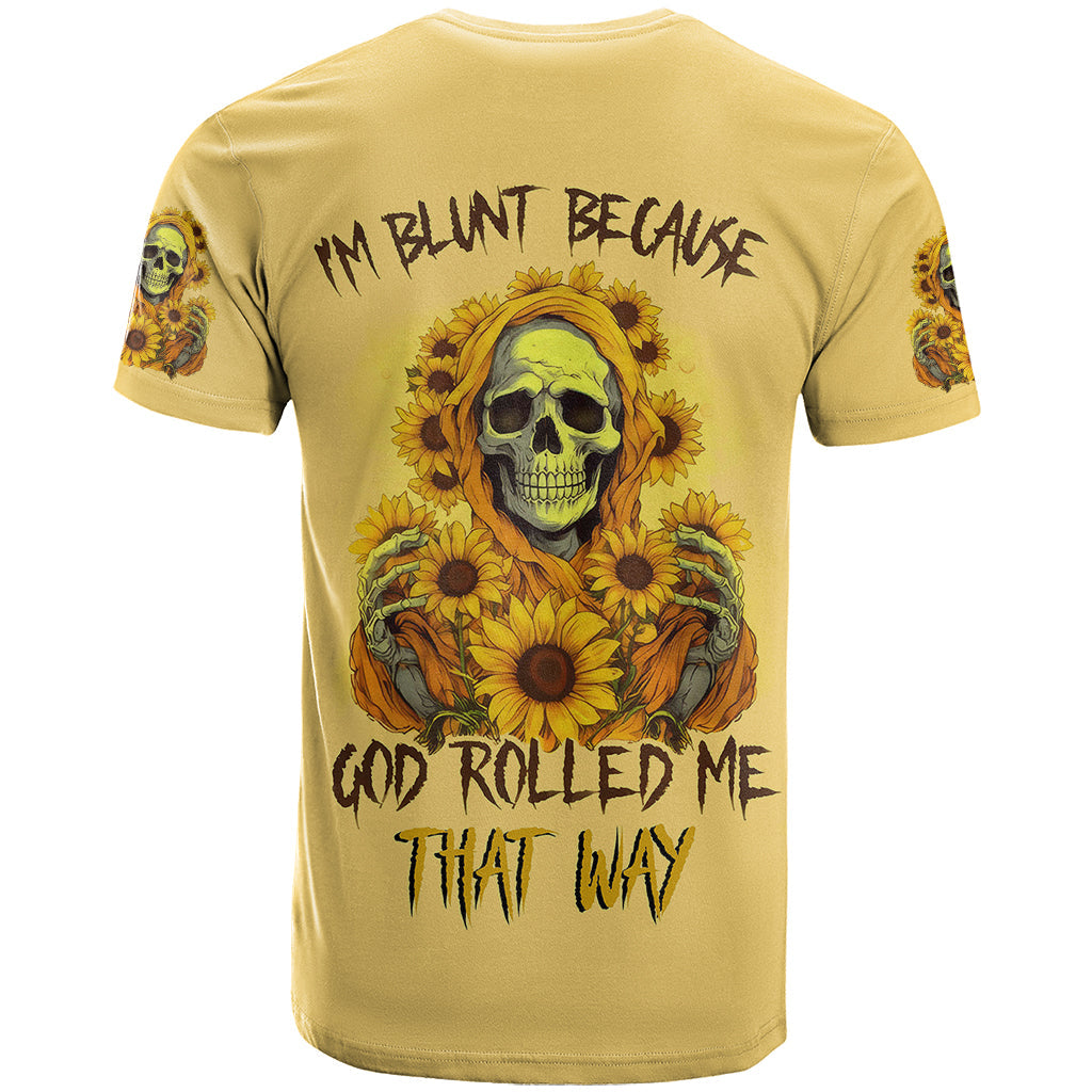 Sunflower Skull T-Shirt I'm Blunt Because God Rolled Me That Way Graphic Tee