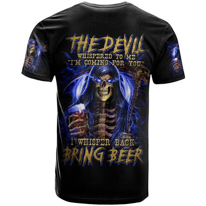 Skull Reaper T-Shirt The Devil Whispered To Me I Whisper Back Bring Beer Graphic Tee