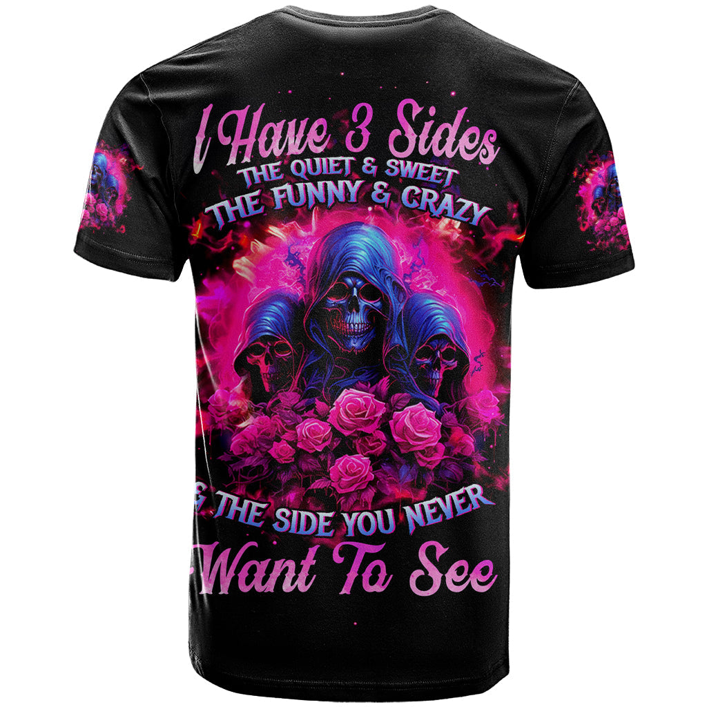 Rose Skull T-Shirt I Have 3 Sides And You Never Want To See Graphic Tee