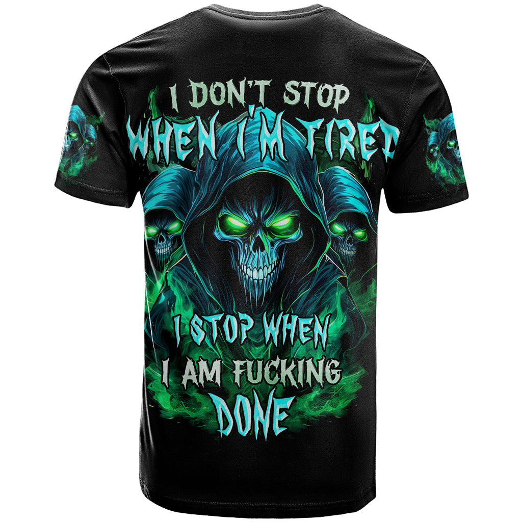 Flame Skull T-Shirt I Don't Stop When I Tired I Stop When I Fucking Done Graphic Tee