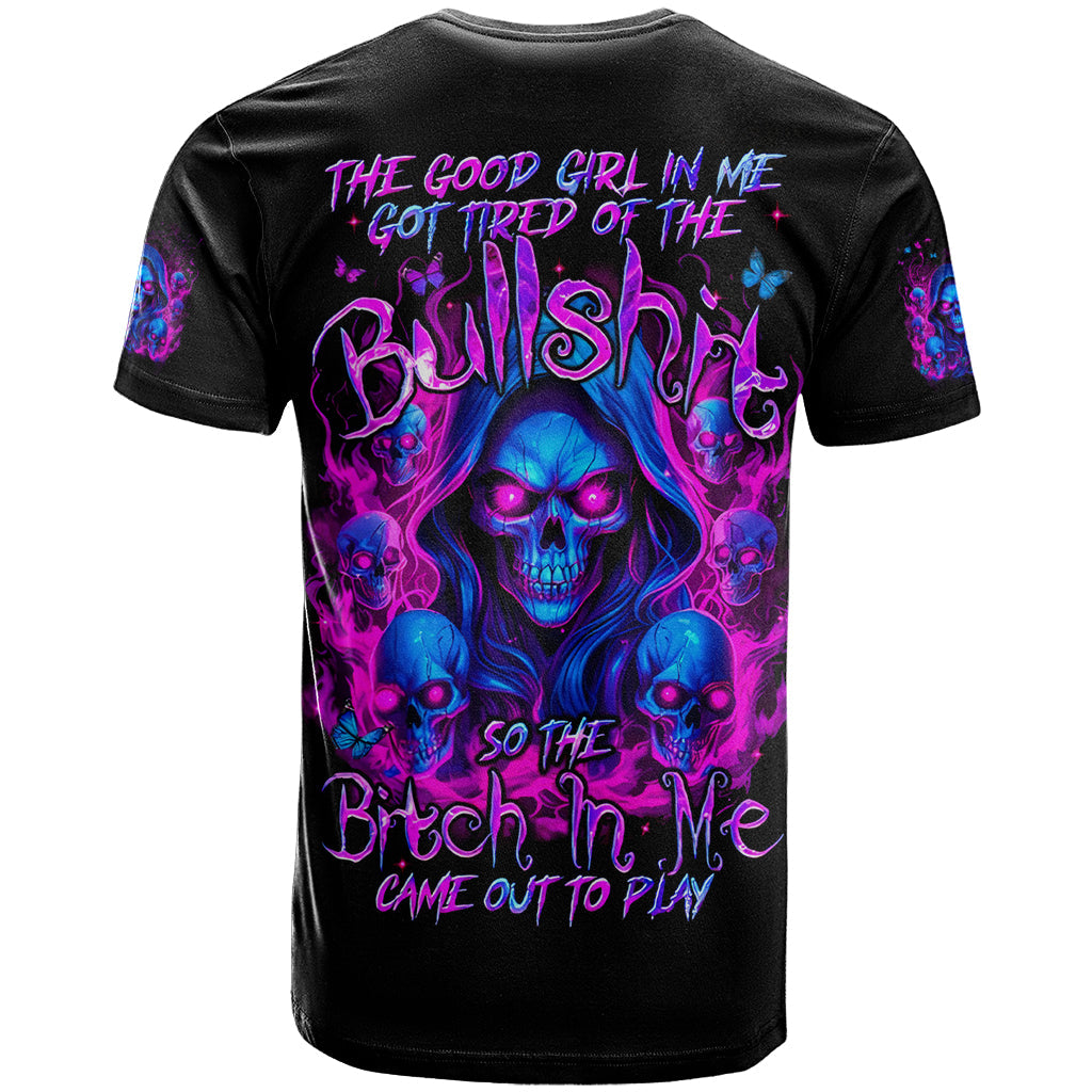 Flame Skull T-Shirt The Good Girl In Me Got Tired Of The Bullshit Graphic Tee