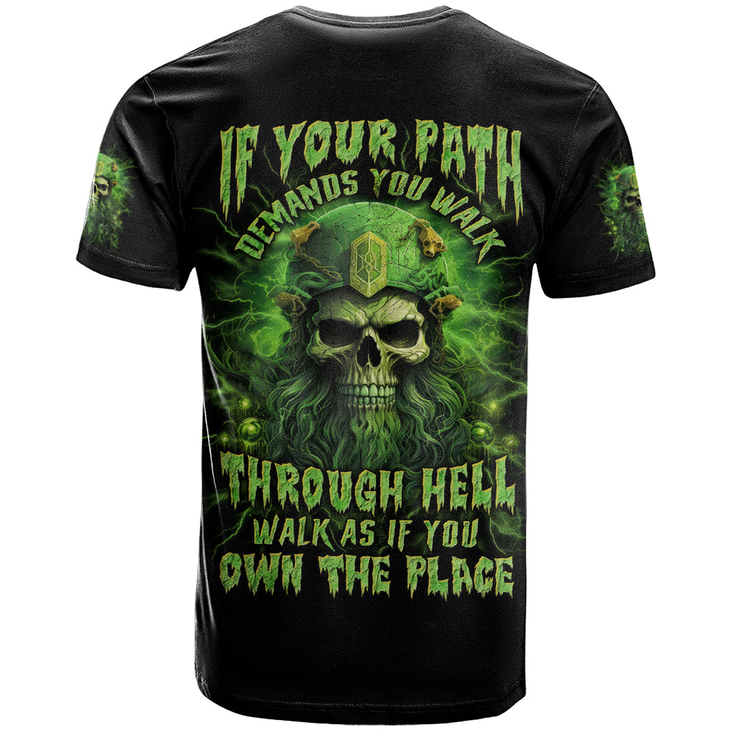 Viking Skull T-Shirt If Your Path Demnads You Walk Through Hell Walk As If You Own The Place Graphic Tee