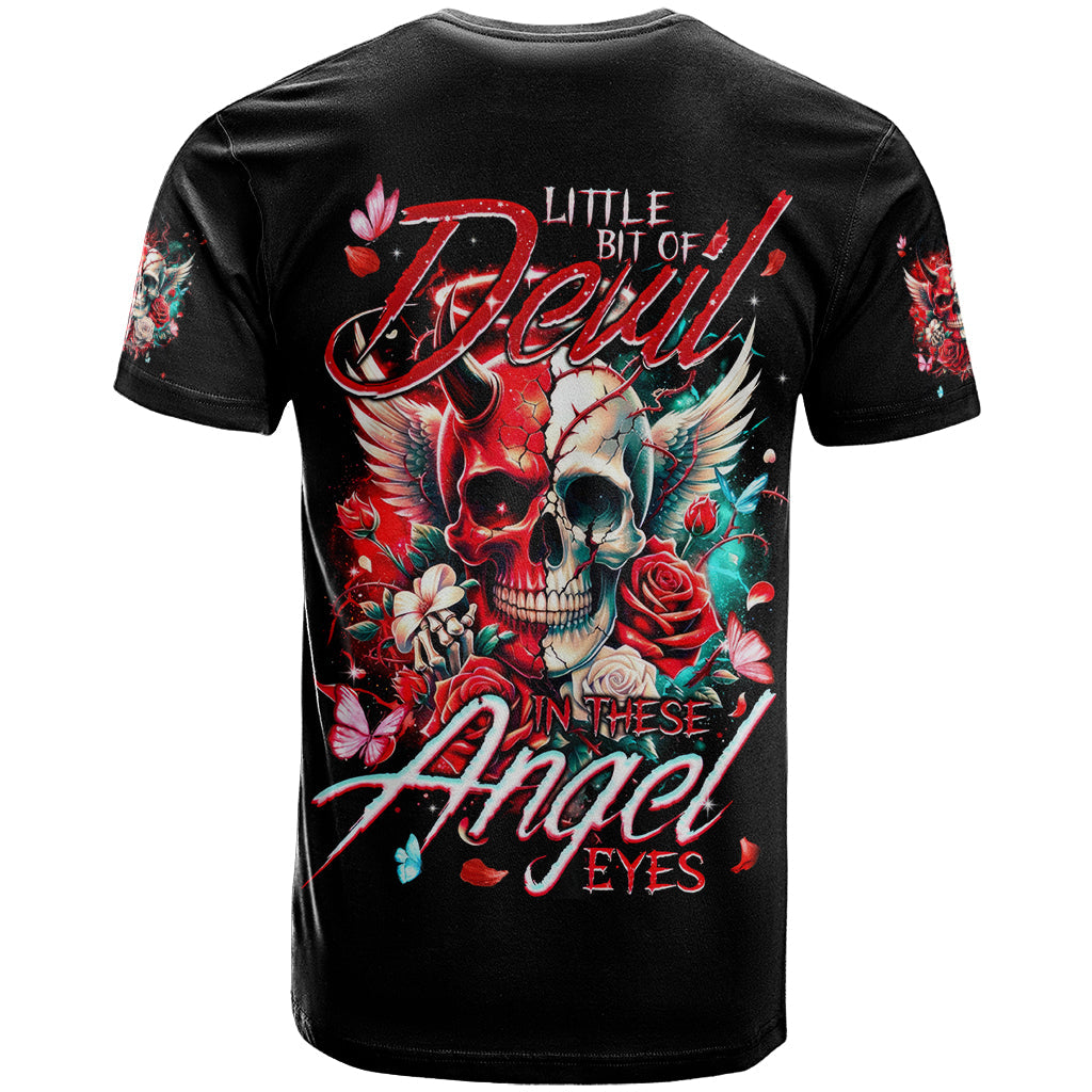 Devil Skull T-Shirt Little Bit Of Devil In These Angel eyes Graphic Tee