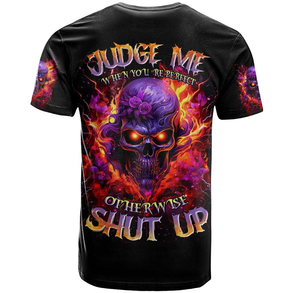Flame Skull T-Shirt Judge Me When You Reperfect Otherwise Shut Up Graphic Tee