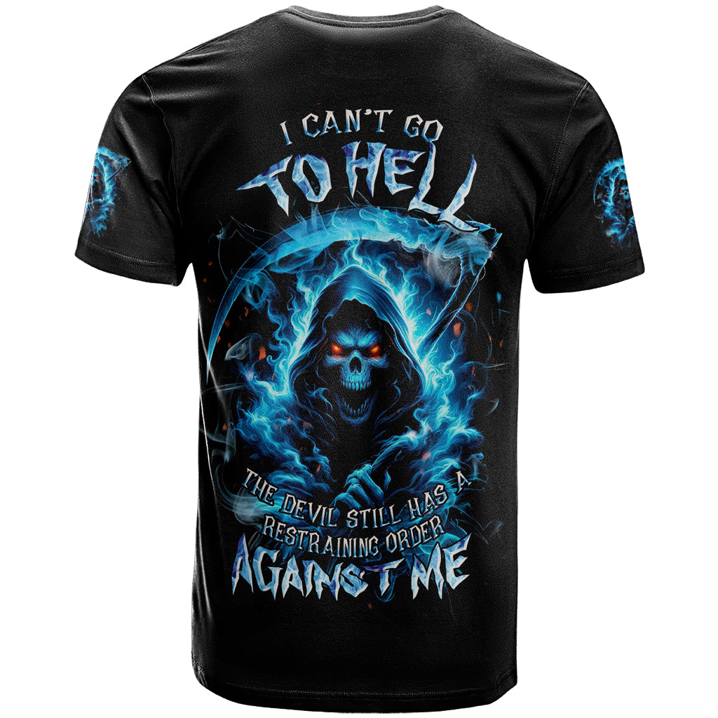 Skull Reaper T-Shirt I Can't Go To Hell The Devil Still Has A Restraining Order Against Me Graphic Tee