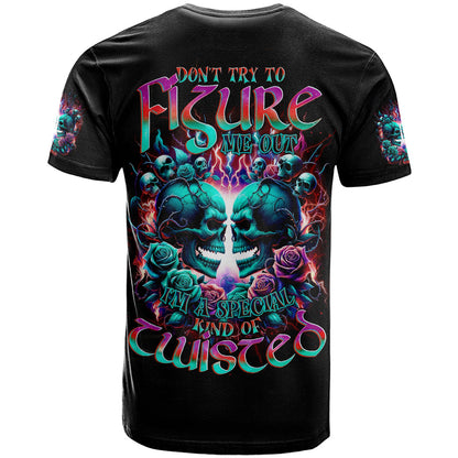 Twin Skull T-Shirt Don't Try Figure Me out I'm A Special Kind Of Twisted Graphic Tee