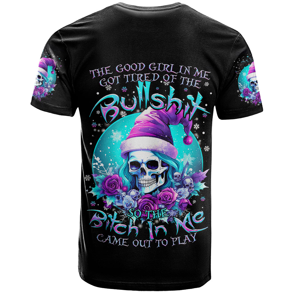 Skull Witch Santa T-Shirt The Good Girl In Me Got Tired So Bitch In Me Came Out Graphic Tee