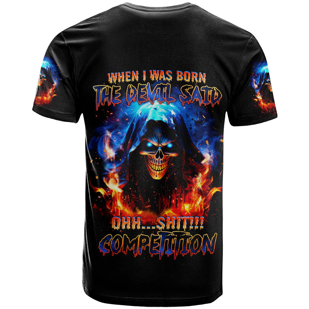 Flame Skull T-Shirt When I Was Born The Devil Said Competition Graphic Tee