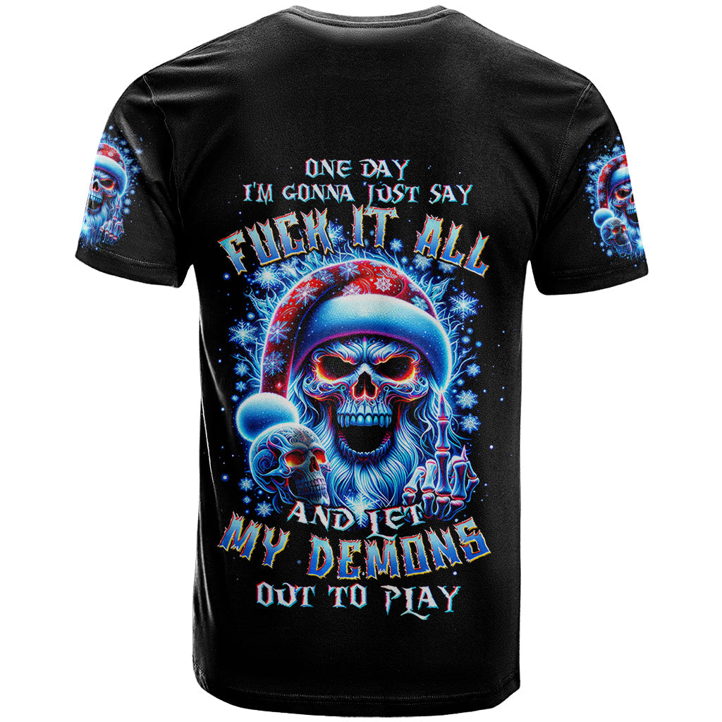 Skull Santa Claus T-Shirt One Day Say Fuck Itt All And Let My Demons Out Graphic Tee