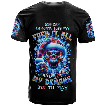Skull Santa Claus T-Shirt One Day Say Fuck Itt All And Let My Demons Out Graphic Tee
