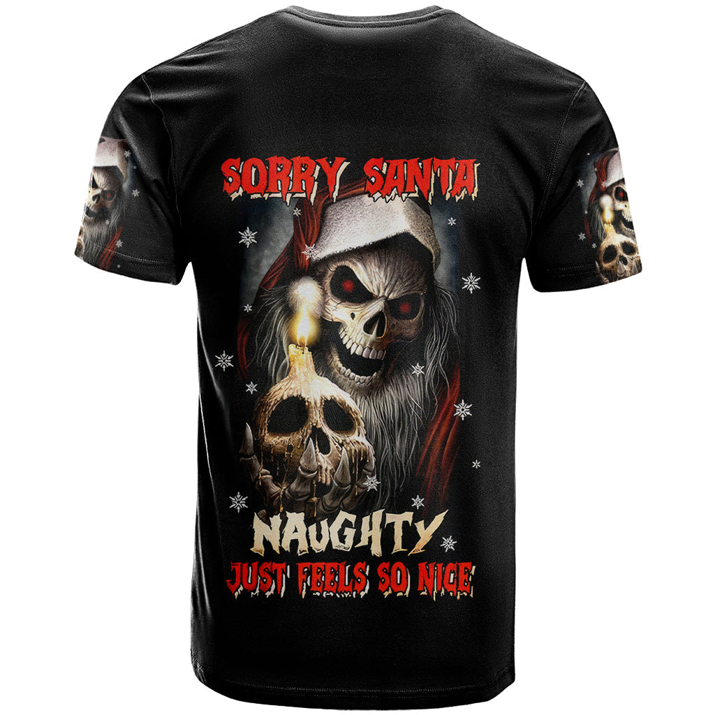 Skeleton Santa Claus T-Shirt Sorry Santa Naughty Just Feels So Nice Graphic Tee