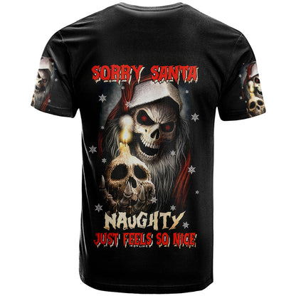 Skeleton Santa Claus T-Shirt Sorry Santa Naughty Just Feels So Nice Graphic Tee