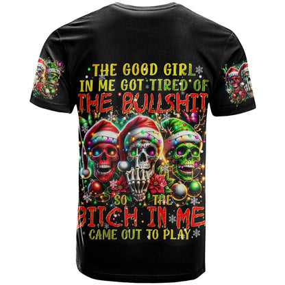 Sugar Skull Santa T-Shirt The Good Girl In Me Got Tired So Bitch In Me Came Out Graphic Tee