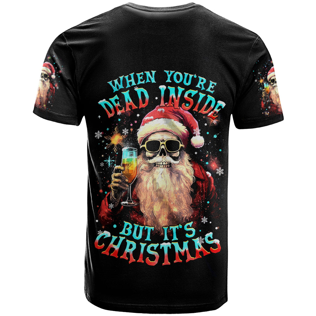 Skeleton Santa Claus T-Shirt Whe You're Dead Inside But It's Christmas Graphic Tee
