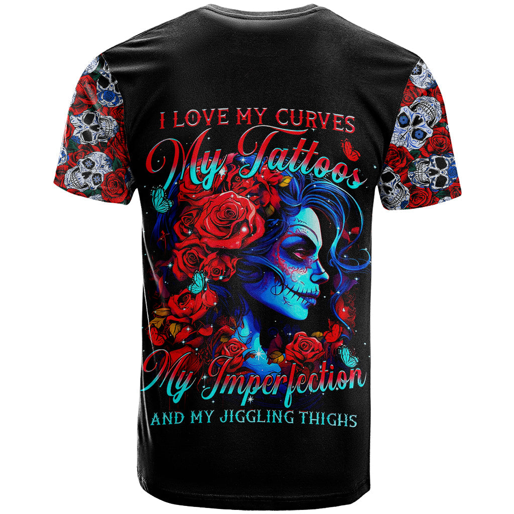 Skull Rose T-Shirt I Love My Curve My Tattoo My Imperfection Graphic Tee