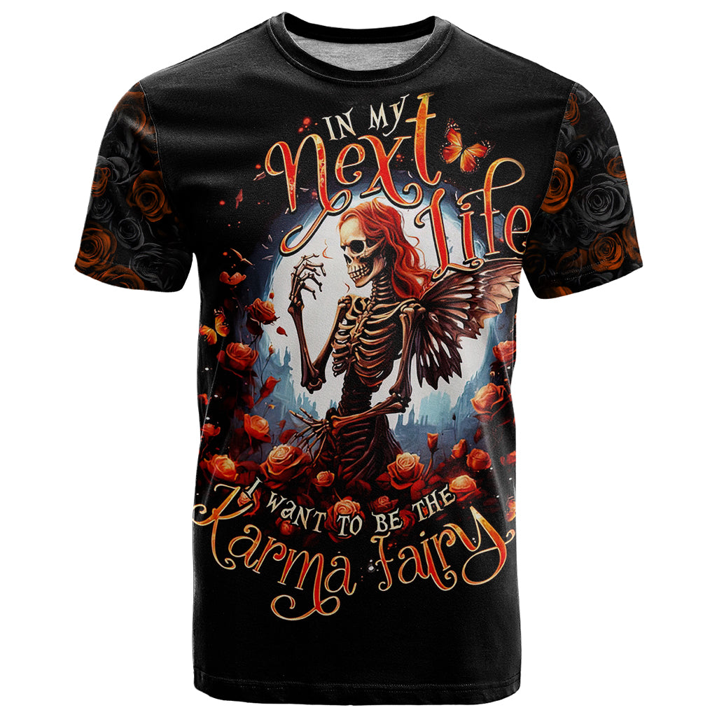 Fairy Skull T-Shirt In Next Life I Want To Be The Karma Fairy Graphic Tee
