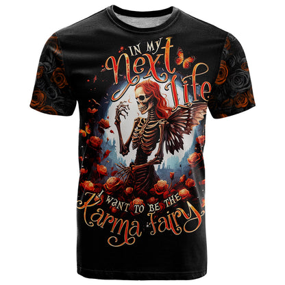 Fairy Skull T-Shirt In Next Life I Want To Be The Karma Fairy Graphic Tee
