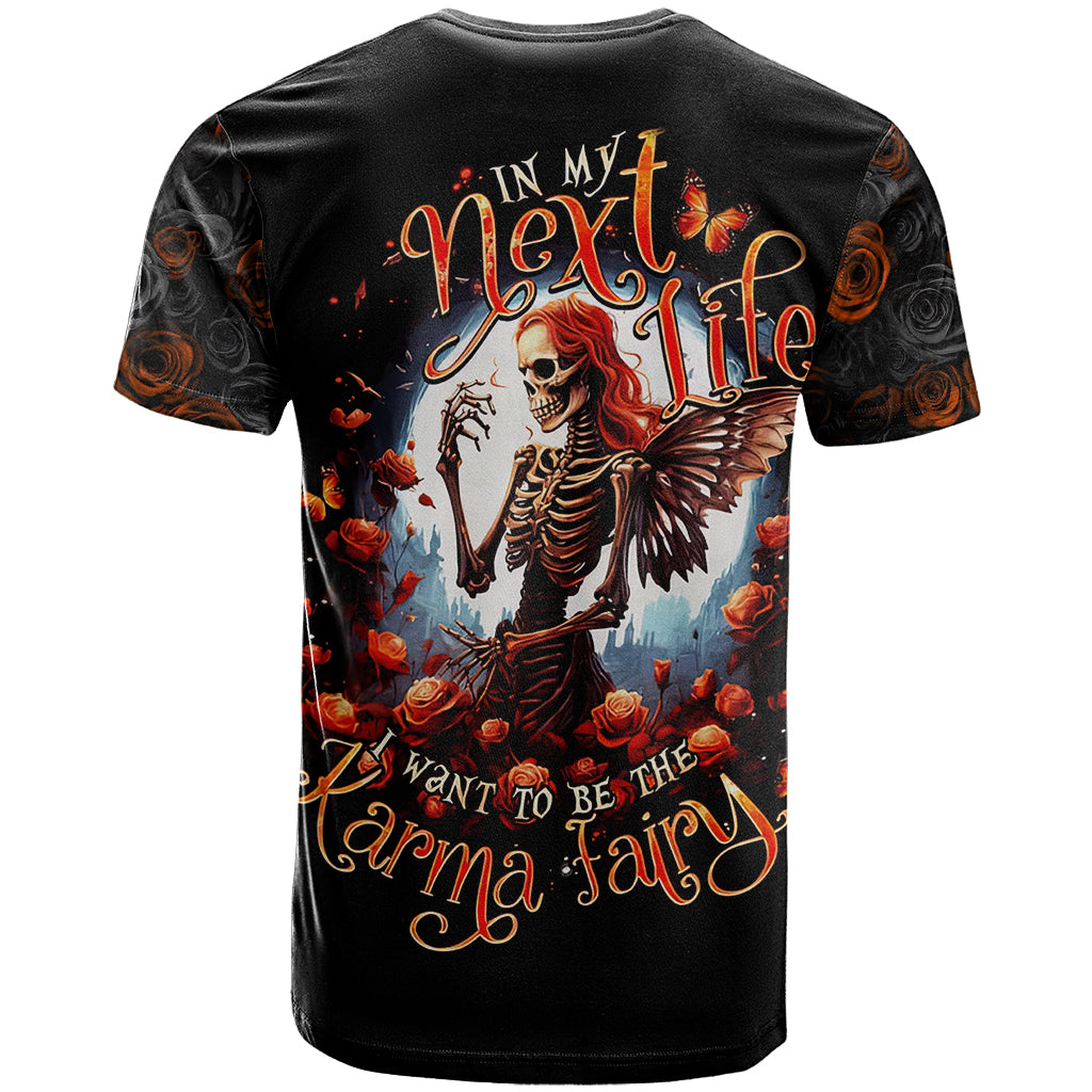 Fairy Skull T-Shirt In Next Life I Want To Be The Karma Fairy Graphic Tee