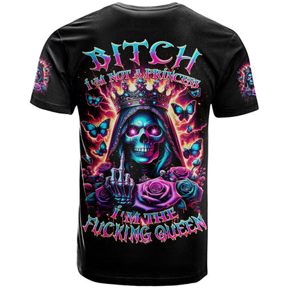 Thunder Skull T-Shirt Bitch I'm Not A Princess I'm The Fucking Queen Graphic Tee